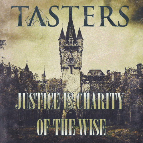 Tasters : Justice Is Charity of the Wise